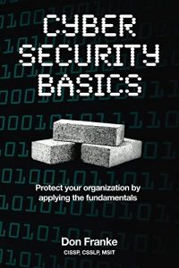 Download Cyber Security Basics: Protect your organization by applying the fundamentals pdf, epub, ebook