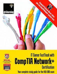 Download IT Career FastTrack with CompTIA Network+ Certification: Your complete study guide for the N10-006 exam pdf, epub, ebook