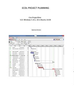 Download Ecdl Project Planning con ProjectLibre: S.O. Windows 7, 8.1, 10 e Ubuntu14.04 (Italian Edition) pdf, epub, ebook