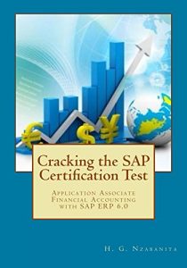 Download Cracking the SAP Certification Test: SAP Certified Application Associate – Financial Accounting with SAP ERP 6.0. (SAP Series Book 1) pdf, epub, ebook