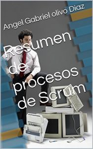 Download Resumen de procesos de Scrum (Spanish Edition) pdf, epub, ebook
