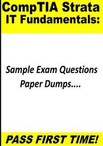 Download CompTIA Strata IT Fundamentals: Sample Exam Questions Paper Dumps  – (FC0-U41) pdf, epub, ebook