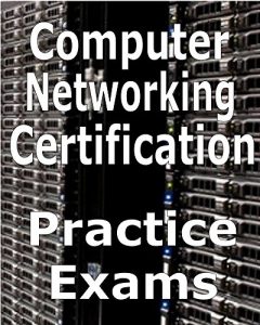 Download Computer Networking Certification Practice Exams pdf, epub, ebook