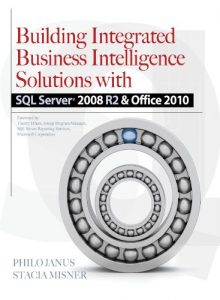 Download Building Integrated Business Intelligence Solutions with SQL Server 2008 R2 & Office 2010 pdf, epub, ebook