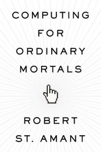 Download Computing for Ordinary Mortals pdf, epub, ebook