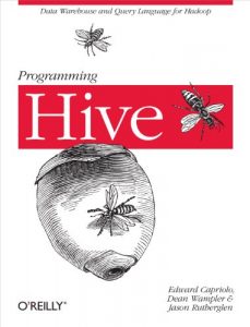 Download Programming Hive: Data Warehouse and Query Language for Hadoop pdf, epub, ebook