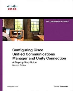 Download Configuring Cisco Unified Communications Manager and Unity Connection: A Step-by-Step Guide (Networking Technology: IP Communications) pdf, epub, ebook