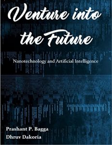 Download Venture Into The Future: Nanotechnology and Artificial Intelligence (Two Technocrats Book 1) pdf, epub, ebook