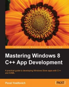 Download Mastering Windows 8 C++ App Development pdf, epub, ebook