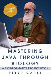 Download Mastering Java through Biology: A bioinformatics project book pdf, epub, ebook
