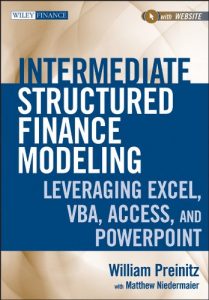 Download Intermediate Structured Finance Modeling: Leveraging Excel, VBA, Access, and Powerpoint (Wiley Finance) pdf, epub, ebook