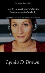 Download How to Convert Your Published Book into an Audio Book (Author Chat Guide 1) pdf, epub, ebook