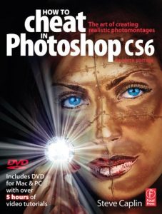 Download How to Cheat in Photoshop CS6: The art of creating realistic photomontages pdf, epub, ebook