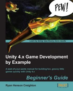Download Unity 4.x Game Development by Example Beginner’s Guide pdf, epub, ebook