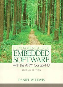 Download Fundamentals of Embedded Software with the ARM Cortex-M3: Where C & Assembly Language Meet pdf, epub, ebook