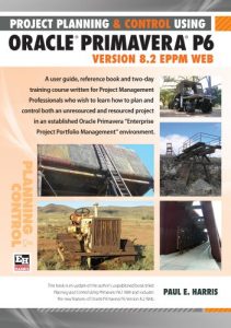 Download Project Planning and Control Using Oracle Primavera P6 Version 8.2 EPPM Web pdf, epub, ebook