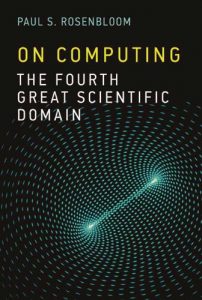 Download On Computing: The Fourth Great Scientific Domain (MIT Press) pdf, epub, ebook