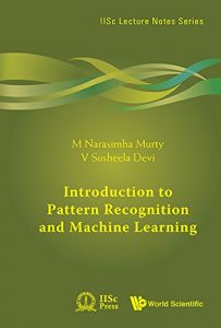 Download Introduction to Pattern Recognition and Machine Learning (IISc Lecture Notes Series) pdf, epub, ebook