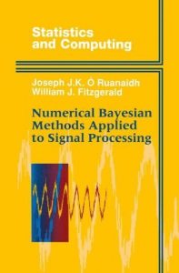 Download Numerical Bayesian Methods Applied to Signal Processing (Statistics and Computing) pdf, epub, ebook