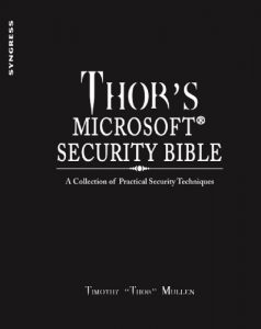 Download Thor’s Microsoft Security Bible: A Collection of Practical Security Techniques pdf, epub, ebook