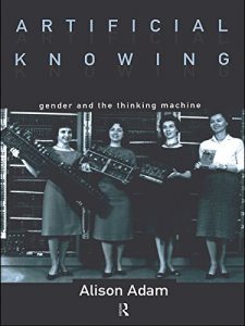 Download Artificial Knowing: Gender and the Thinking Machine pdf, epub, ebook