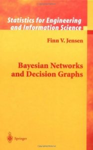 Download Bayesian Networks and Decision Graphs (Information Science and Statistics) pdf, epub, ebook
