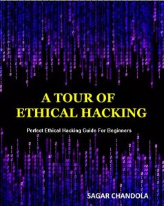 Download A Tour Of Ethical Hacking: perfect guide of ethical hacking for beginners pdf, epub, ebook