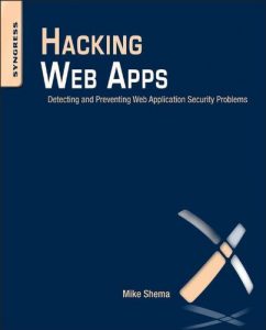 Download Hacking Web Apps: Detecting and Preventing Web Application Security Problems pdf, epub, ebook