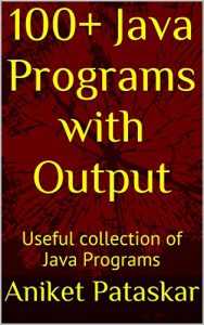 Download 100+ Java Programs with Output: Useful collection of Java Programs pdf, epub, ebook