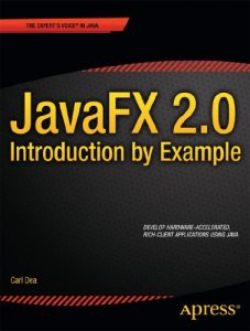 Download JavaFX 2.0: Introduction by Example (Expert’s Voice in Java) pdf, epub, ebook