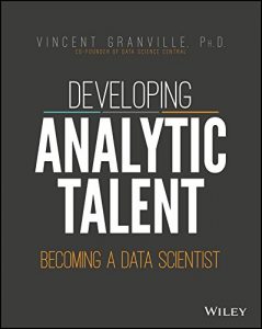 Download Developing Analytic Talent: Becoming a Data Scientist pdf, epub, ebook