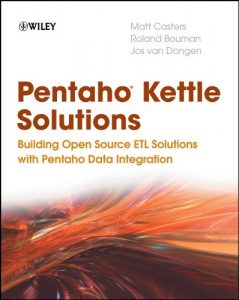 Download Pentaho Kettle Solutions: Building Open Source ETL Solutions with Pentaho Data Integration pdf, epub, ebook