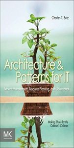 Download Architecture and Patterns for IT Service Management, Resource Planning, and Governance: Making Shoes for the Cobbler’s Children pdf, epub, ebook