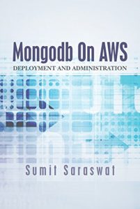 Download Mongodb On AWS: Deployment and administration pdf, epub, ebook