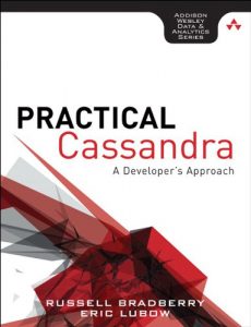 Download Practical Cassandra: A Developer’s Approach (Addison-Wesley Data & Analytics Series) pdf, epub, ebook