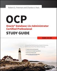 Download OCP: Oracle Database 12c Administrator Certified Professional Study Guide: Exam 1Z0-063 pdf, epub, ebook