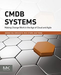 Download CMDB Systems: Making Change Work in the Age of Cloud and Agile pdf, epub, ebook
