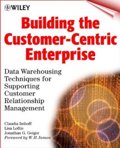 Download Building the Customer-Centric Enterprise: Data Warehousing Techniques for Supporting Customer Relationship Management pdf, epub, ebook