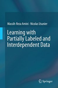 Download Learning with Partially Labeled and Interdependent Data pdf, epub, ebook