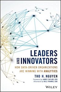 Download Leaders and Innovators: How Data-Driven Organizations Are Winning with Analytics (Wiley and SAS Business Series) pdf, epub, ebook