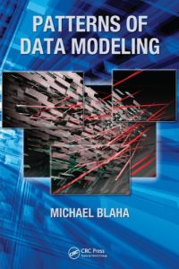 Download Patterns of Data Modeling (Emerging Directions in Database Systems and Applications) pdf, epub, ebook