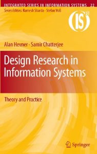 Download Design Research in Information Systems: Theory and Practice: 22 (Integrated Series in Information Systems) pdf, epub, ebook