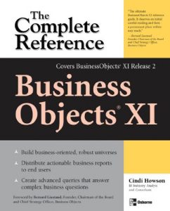 Download BusinessObjects XI (Release 2): The Complete Reference (Osborne Complete Reference Series) pdf, epub, ebook