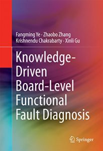 Download Knowledge-Driven Board-Level Functional Fault Diagnosis pdf, epub, ebook