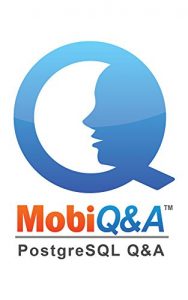 Download PostgreSQL Q&A: PostgreSQL Questions & Answers pdf, epub, ebook