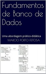 Download Fundamentos de Banco de Dados: Uma abordagem prático-didática (Portuguese Edition) pdf, epub, ebook