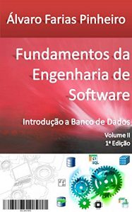 Download Fundamentos da Engenharia de Software: Introdução a Banco de Dados (Portuguese Edition) pdf, epub, ebook