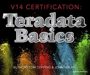Download V14 Certification:  Teradata Basics (Tera-Tom Certification Series) pdf, epub, ebook