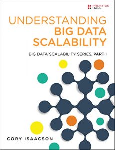 Download Understanding Big Data Scalability: Big Data Scalability Series, Part I pdf, epub, ebook