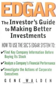 Download EDGAR: The Investor’s Guide to Better Investments: The Indispensable Tool for Picking Stock Winners and Avoiding Losers pdf, epub, ebook
